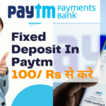 Paytm Payments Bank – Fixed Deposit In Paytm Banks Hindi Me