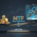 What is MTF in stock market 2026 (Margin Trading Facility)